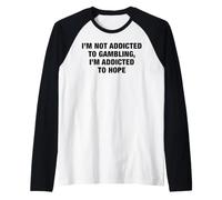 I'm Not Addicted to Gambling I'm Addicted to Hope Funny Pun Raglan Baseball Tee