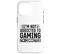 I'm Not Addicted To Gaming I'm Committed Gaming Video Gaming Case for iPhone 16 Pro