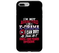 I'm Not Addicted To K Drama T Shirt K-Dramas Gifts Korean Case for iPhone 7 Plus/8 Plus