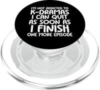 I'm Not Addicted To K-Dramas One More Episode Lover Kdrama PopSockets PopGrip for MagSafe