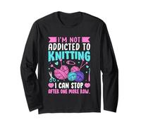 I'm Not Addicted To Knitting I Can Stop Long Sleeve T-Shirt