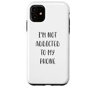 I'm not addicted to my phone Funny Idea White Lie Party Case for iPhone 11