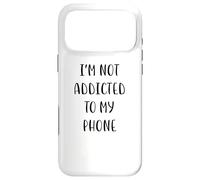I'm not addicted to my phone Funny Idea White Lie Party Case for iPhone 17 Pro Max