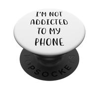 I'm not addicted to my phone Funny Idea White Lie Party PopSockets Adhesive PopGrip