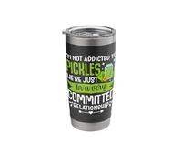 Im Not Addicted to Pickles were Just in A Very Committed Stainless Steel Insulated Tumbler