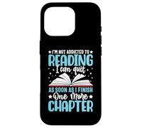 I'm Not Addicted To Reading I Can Quit As Soon As I Finish Case for iPhone 16 Pro