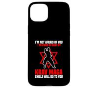 I'm Not Afraid Of You Krav Maga Skills Martial Arts Case for iPhone 15 Plus