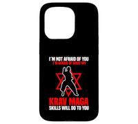 I'm Not Afraid Of You Krav Maga Skills Martial Arts Case for iPhone 15 Pro