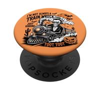 I'm Not Always a Train Wreck, Funny Halloween Skeleton Crew PopSockets Adhesive PopGrip