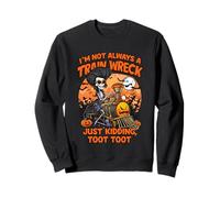 I'm Not Always a Train Wreck, Funny Halloween Skeleton Crew Sweatshirt