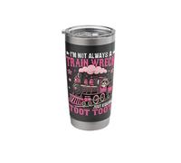 I'm Not Always A Train Wreck Funny Locomotive Lover Stainless Steel Insulated Tumbler