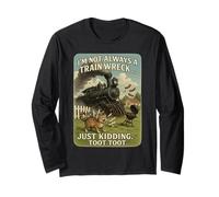 I'm Not Always a Train Wreck Humorous Funny Absurd Sayings Long Sleeve T-Shirt