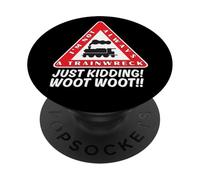 I'm Not Always A Train Wreck Just Kidding Funny For Women PopSockets Adhesive PopGrip