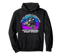I'm Not Always A Train Wreck Just Kidding Funny For Women Pullover Hoodie