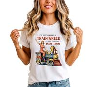 Im Not Always A Train Wreck Just Kidding Toot Toot Womens T-Shirt Pin Up Style Retro Comic Humor Sarcasm Birthday Gift for Her S (8-10) White