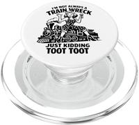 I'm Not Always A Train Wreck Just Kidding Toot Wine PopSockets PopGrip for MagSafe