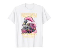 I'm Not Always A Train Wreck Just Kidding Toot Women Train T-Shirt