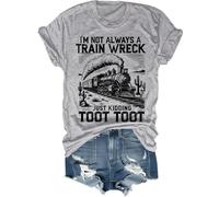I'm Not Always a Train Wreck Shirt Funny Self Deprecating Humor Tee Train Wreck Graphic T-Shirt, Grey, XL