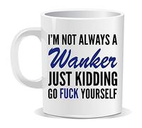I'm Not Always a Wanker Mug | Secret Santa Mug | Christmas Xmas | Naughty Swearing Rude Novelty Joke Funny | Tea Coffee | Work Shop Office | Under 10 Pounds Ideas | by Ellis Graphix (TM)