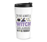 I'm Not Always A Witch Travel Mug Cup