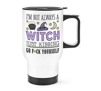 I'm Not Always A Witch Travel Mug Cup with Handle