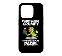 Im Not Always Grumpy SometimeIs Play Padel - Happy Padel Case for iPhone 15 Pro