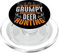 I'm Not Always Grumpy Sometimes I Go Deer Hunting PopSockets PopGrip for MagSafe