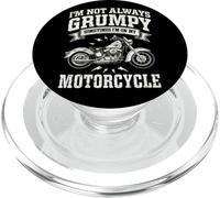 I'M Not Always Grumpy Sometimes Im On My Motorcycle Biker PopSockets PopGrip for MagSafe