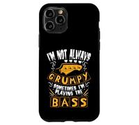 I'm Not Always Grumpy Sometimes I'm Playing The Bass Case for iPhone 11 Pro