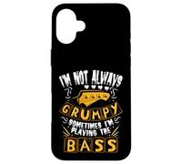 I'm Not Always Grumpy Sometimes I'm Playing The Bass Case for iPhone 16 Plus