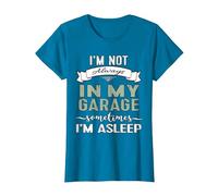 I'm Not Always in My Garage Sometimes I'm Asleep Guys Tshirt T-Shirt, Women, Sapphire Blue, Large