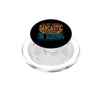 I'm Not Always Sarcastic Sometimes I Am Sleeping PopSockets PopGrip for MagSafe