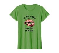 I'm Not Always Smart, Sometimes I'm Asleep Funny Brain T-Shirt, Women, Grass, L
