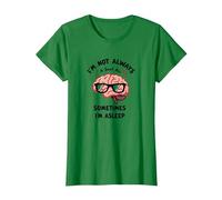 I'm Not Always Smart, Sometimes I'm Asleep Funny Brain T-Shirt, Women, Kelly Green, XL
