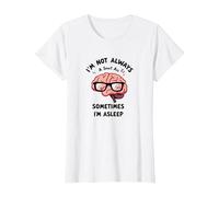 I'm Not Always Smart, Sometimes I'm Asleep Funny Brain T-Shirt, Women, White, M