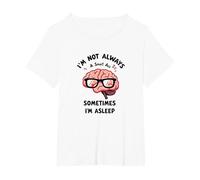 I'm Not Always Smart, Sometimes I'm Asleep Funny Brain T-Shirt, Women's Plus, White, 2X