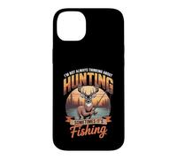 I'm Not Always Thinking About Hunting Sometimes It's Fishing Case for iPhone 14 Plus