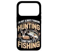 I'm Not Always Thinking About Hunting Sometimes It's Fishing Case for iPhone 17 Pro