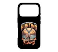 I'm Not Always Thinking About Hunting Sometimes It's Fishing Case for iPhone 17 Pro