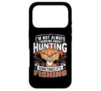 I'm Not Always Thinking About Hunting Sometimes It's Fishing Case for iPhone 17 Pro
