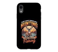 I'm Not Always Thinking About Hunting Sometimes It's Fishing Case for iPhone XR
