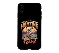 I'm Not Always Thinking About Hunting Sometimes It's Fishing Case for iPhone XS Max