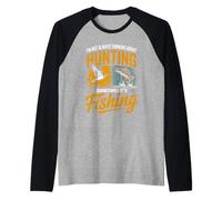 I'm Not Always Thinking About Hunting Sometimes It's Fishing Raglan Baseball Tee