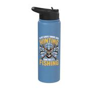 I'm Not Always Thinking About Hunting Sometimes It's Fishing Stainless Steel Insulated Water Bottle