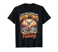 I'm Not Always Thinking About Hunting Sometimes It's Fishing Value Graphic T-Shirt