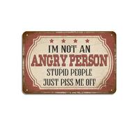 I'M Not An Angry Person Retro Look 8X12 Inch Metal Decoration Art Sign for Home Decor Room Door Accessories Poster Gifts Man Cave Bar Club Cafe