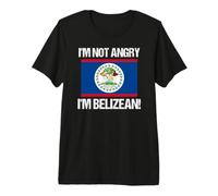 I'm Not Angry Belizean Belize Flag Belizean-American Premium T-Shirt