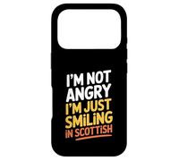 I'm Not Angry I'm Just Smiling in Scottish Funny Scotland Case for iPhone 17 Pro