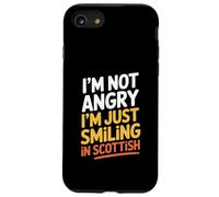 I'm Not Angry I'm Just Smiling in Scottish Funny Scotland Case for iPhone SE (2020) / 7/8