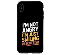 I'm Not Angry I'm Just Smiling in Scottish Funny Scotland Case for iPhone XS Max